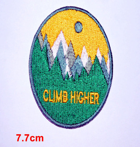 Climb Higher Motivational Clothing shirt Badge Iron on Sew on Embroidered Patch
