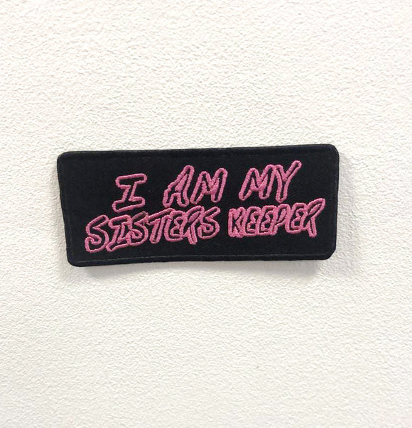 I am My Sisters Keeper Black Clothes Iron on Sew on Embroidered Patch appliqué