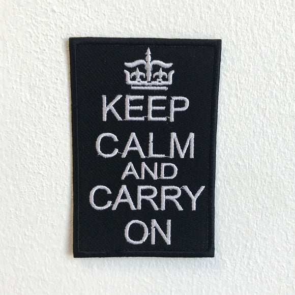 Keep Calm and Carry On badge Iron Sew on Embroidered Patch - Fun Patches