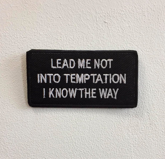 Lead me not into Temptation Art Badge Iron or Sew on Embroidered Patch - Fun Patches