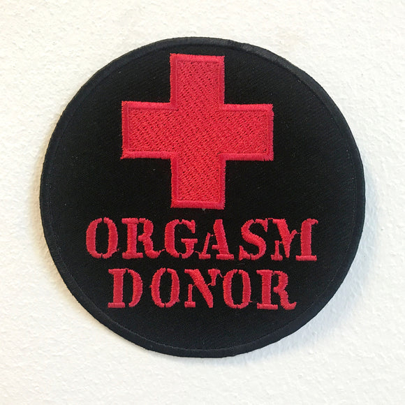 Orgasm Donor Black Badge Iron on Sew on Embroidered Patch - Fun Patches