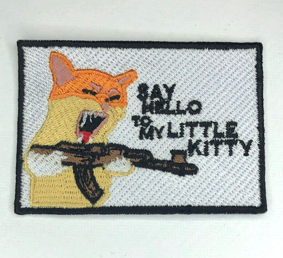 Say Hello to My Little Kitty Badge Clothing Shirt Iron/Sew on Embroidered Patch