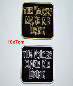 The Voices Make Me Drink biker clothing badge Iron/Sew on Embroidered Patch pair