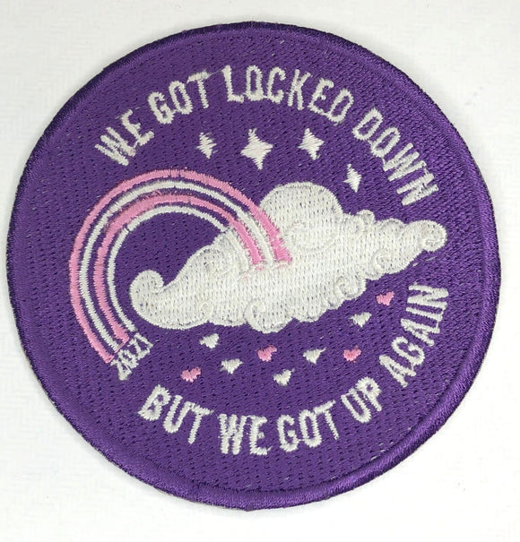 We Got Locked Down Badge Clothing Jacket Shirt Iron on Sew on Embroidered Patch