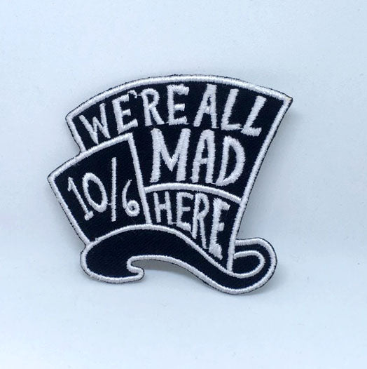 Alice in wonderland We're all mad here Iron on Embroidered Patch - Fun Patches