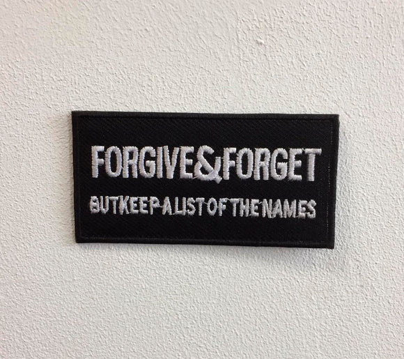 Forgive & Forget Art Badge Iron or Sew on Embroidered Patch - Fun Patches